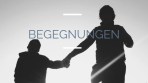 begegnungen
